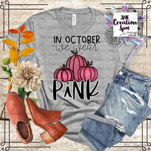 Load image into Gallery viewer, In October We Wear Pink