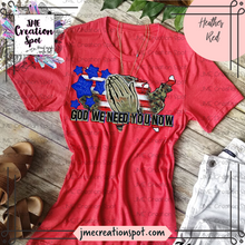 Load image into Gallery viewer, God We Need You Now