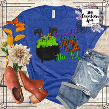 Load image into Gallery viewer, Don't Mind Me Just Stirring the Pot