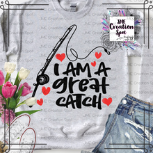 Load image into Gallery viewer, I am a Great Catch T-Shirt