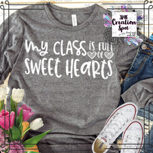 Load image into Gallery viewer, My Class is full of Sweethearts T-Shirt