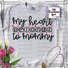 Load image into Gallery viewer, My Heart Belongs to Mommy T-Shirt