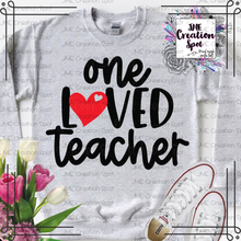 Load image into Gallery viewer, One Loved Teacher T-Shirt