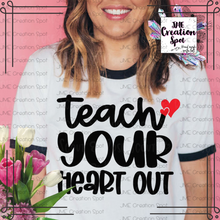 Load image into Gallery viewer, Teach your Heart Out T-Shirt