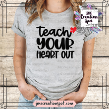 Load image into Gallery viewer, Teach your Heart Out T-Shirt