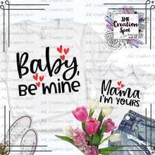 Load image into Gallery viewer, Baby Be Mine, Mama I&#39;m Yours [Matching Sets]
