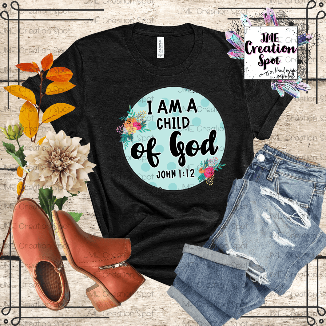 I am a Child of God T-Shirt [Inspirational]