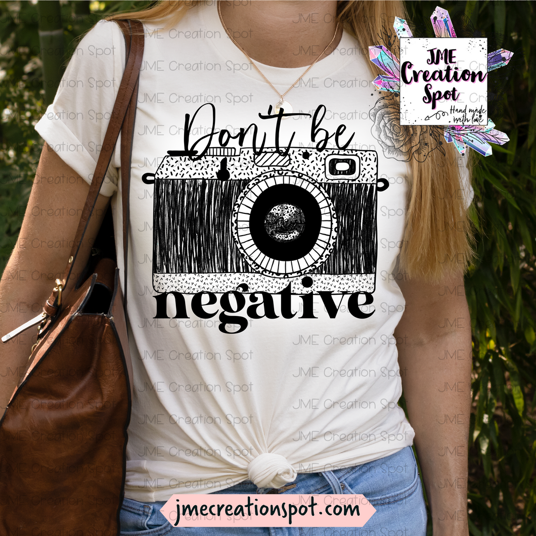 Don’t Be Negative T-Shirt [Bleached]