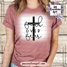 Load image into Gallery viewer, Faith over Fear T-Shirt [Bleached]
