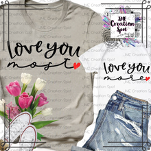Load image into Gallery viewer, I love you Most, I love you More [Matching Sets]
