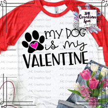 Load image into Gallery viewer, My Dog is my Valentine T-Shirt
