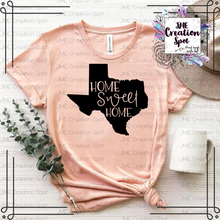 Load image into Gallery viewer, Home Sweet Home T-Shirt [Texas]
