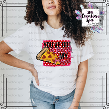 Load image into Gallery viewer, You&#39;ve Got A Pizza My Heart T-Shirt
