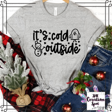 Load image into Gallery viewer, It&#39;s Cold Outside T-Shirt
